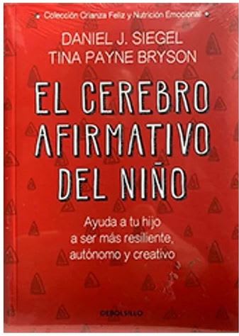 El Cerebro Afirmativo del Niño - Siegel Daniel (Autor)1