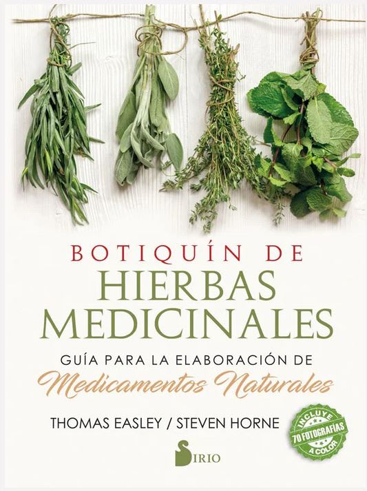 Botiquin de Hierbas Medicinales - Thomas Easley (Autor) · Steven Horne (Con) · Sirio · Tapa Blanda1