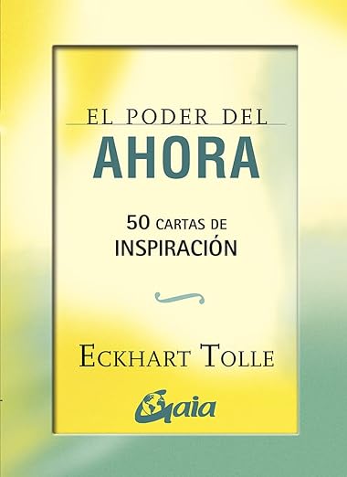 El poder del ahora: 50 cartas de inspiración1