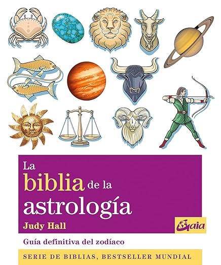 La biblia de la astrología: Guía definitiva del zodíaco1