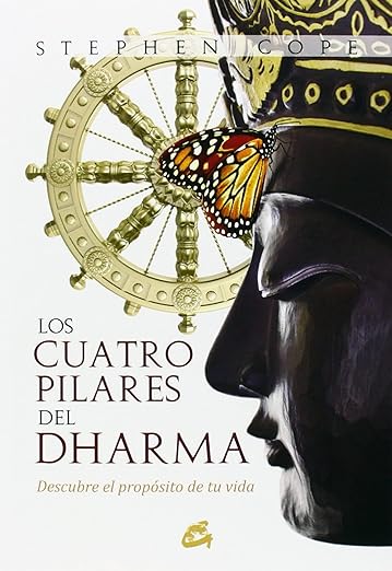 Los cuatro pilares del dharma: Descubre el propósito de tu vida1