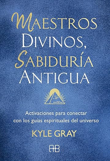 Maestros divinos, sabiduría antigua1