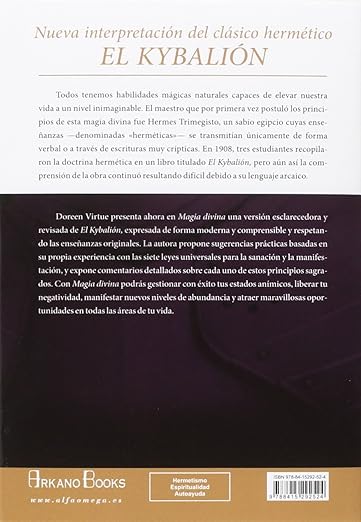Magia divina: Los siete secretos sagrados de la manifestación. Nueva interpretación del clásico hermético EL KYBALIÓN2