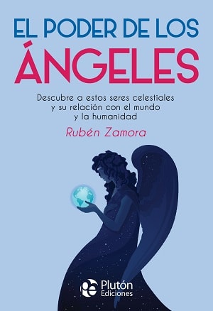 El poder de los ángeles: Descubre a estos seres celestiales y su relación con el mundo y la humanidad1