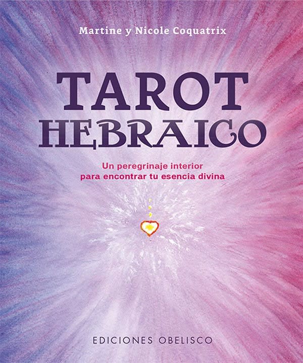 Tarot hebraico: Un peregrinaje interior para encontrar tu esencia divina (Spanish Edition) Tapa dura1