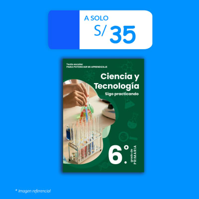 Sigo Practicando - Ciencia y Tecnología - 6.° de primaria