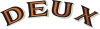 DEUX