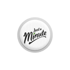 JUST A MINUTE