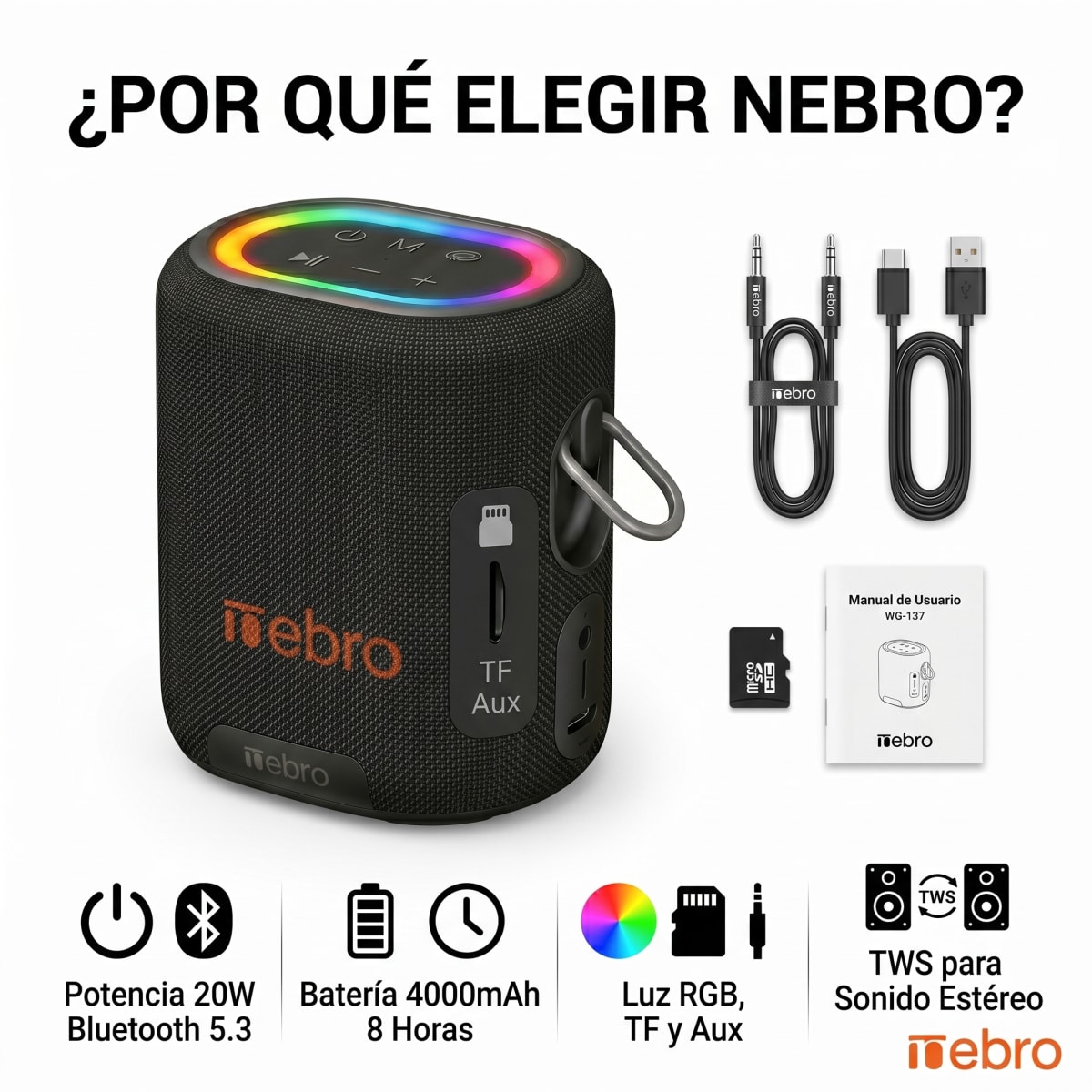 Bocina Inalámbrica Nebro WG-137 Bluetooth 5.3 20W de Potencia Sonido Envolvente 66mm Batería 4000mAh 8 Horas de Reproducción Luz RGB TWS TF y Auxiliar7