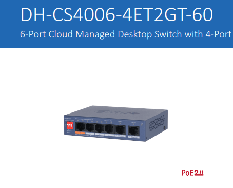 DH-CS4006-4ET2GT-60 SWITCH POE 60W 53V 6-Port 10~1000Mbps NUBE Con 4-Port PoE+2-Port GB Uplink DAHUA 0