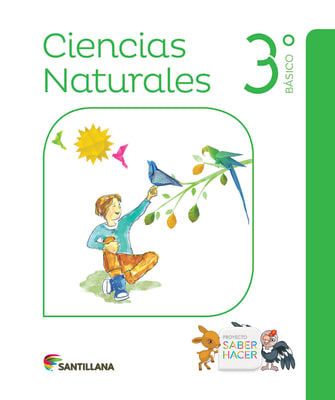 TEXTO CIENCIAS NATURALES 3° BASICO PROYECTO SABER HACER