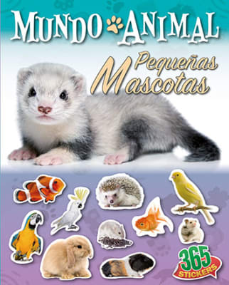365 STICKERS MUNDO ANIMAL. PEQUEÑOS MASCOTAS