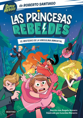 LAS PRINCESAS REBELDES 1 - EL MISTERIO DE LA VIRGULINA INMORTAL