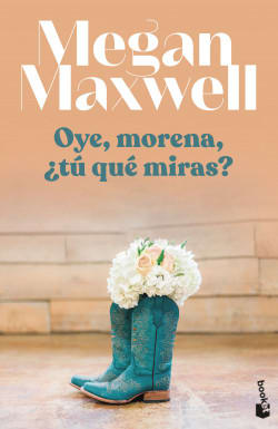 OYE, MORENA, ¿TU QUE MIRAS?