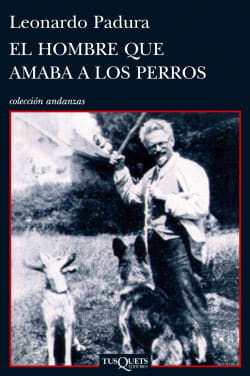 EL HOMBRE QUE AMABA LOS PERROS