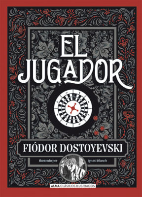 EL JUGADOR - ALMA CLÁSICOS ILUSTRADOS