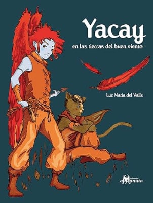 YACAY : EN LAS TIERRAS DEL BUEN  VIENTO