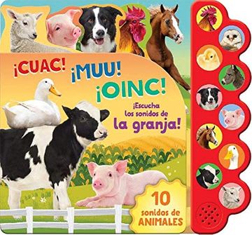 10 SONIDOS DE LA GRANJA ¡CUAC! ¡MUU! ¡OINC!