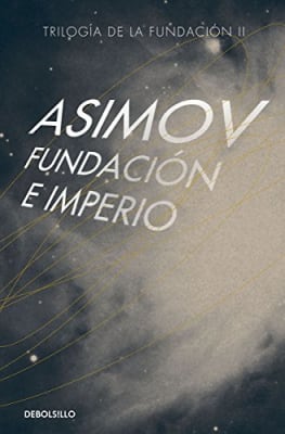 FUNDACIÓN E IMPERIO. TRILOGÍA DE LA FUNDACIÓN II