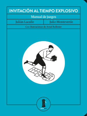 INVITACION AL TIEMPO EXPLOSIVO :  MANUAL DE JUEGOS