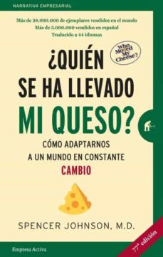 ¿ QUIÉN SE HA LLEVADO MI QUESO ?