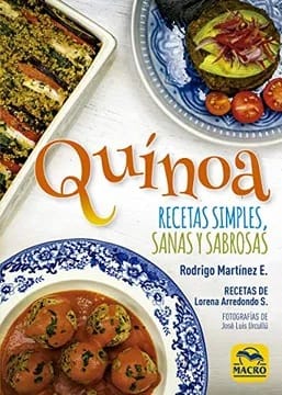 QUÍNOA RECETAS SIMPLES, SANAS Y SABROSAS