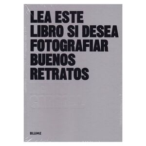 LEA ESTE LIBRO SI DESEA FOTOGRAFIAR BUENOS RETRATOS