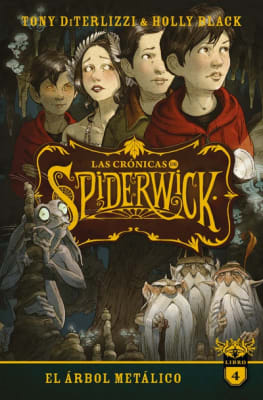 LAS CRÓNICAS DE SPIDERWICK 4