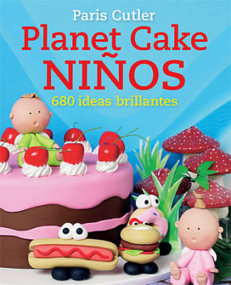 PLANET CAKE NIÑOS: 680 IDEAS BRILLANTES