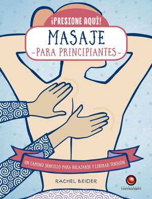 PRESIONE AQUÍ. MASAJE PARA PRINCIPIANTES