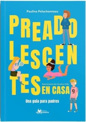 PREADOLESCENTES EN CASA. UNA GUÍA PARA PADRES