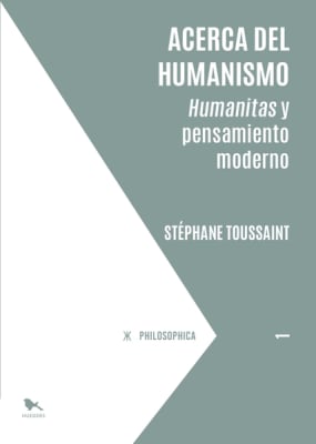 ACERCA DEL HUMANISMO, HUMANITAS Y EL PENSAMIENTO MODERNO