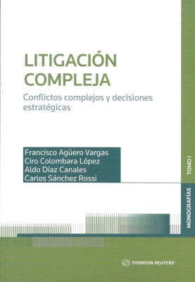 LITIGACION COMPLEJA : CONFLICTOS  COMPLEJOS Y DECISIONES ESTRATÉGICAS