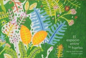 EL ESPACIO ENTRE LA HIERBA