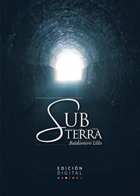 SUB TERRA - BALDOMERO LILLO