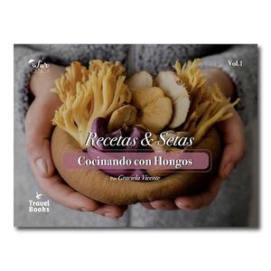 RECETAS Y SETAS COCINANDO CON HONGOS