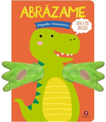 ABRÁZAME PEQUEÑO DINOSAURIO