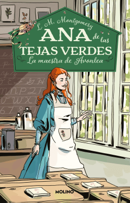 ANA DE LAS TEJAS VERDES 3: LA MAESTRA DE AVONLEA
