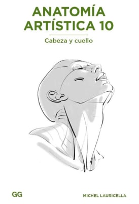 ANATOMIA ARTISTICA 10. CABEZA Y CUELLO