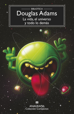 LA VIDA, EL UNIVERSO Y TODO LO DEMÁS