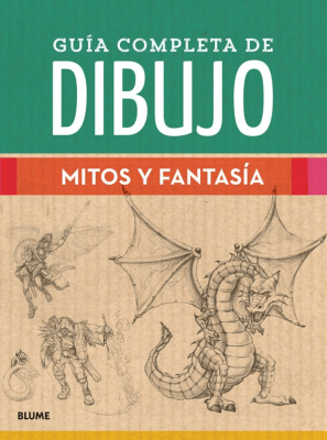 GUÍA COMPLETA DE DIBUJO. MITOS Y FANTASIA