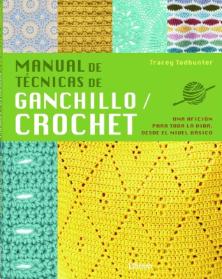 MANUAL DE TÉCNICAS DE DE GANCHILLO/CROCHET