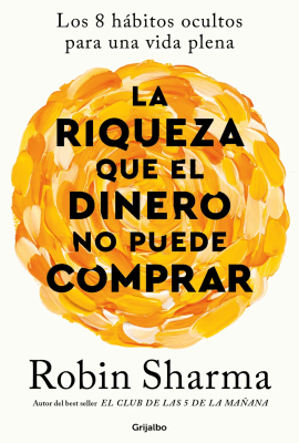 LA RIQUEZA QUE EL DINERO NO PUEDE COMPRAR