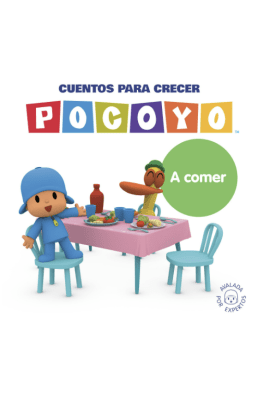 POCOYO. CUENTOS PARA CRECER: A COMER