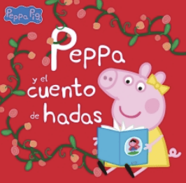PEPPA Y EL CUENTO DE HADAS