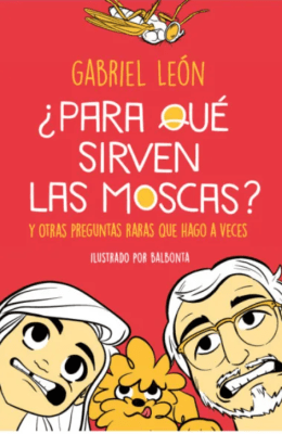 ¿PARA QUÉ SIRVEN LAS MOSCAS?