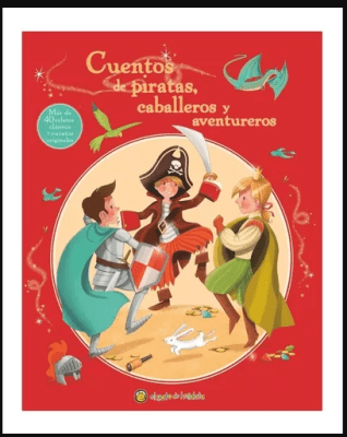 CUENTOS DE PIRATAS, CABALLEROS Y AVENTUREROS