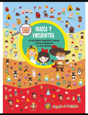 BUSCA Y ENCUENTRA: LOS TRES CERDITOS, BLANCANIEVES, ALICIA EN EL PAÍS DE LAS MARAVILLAS Y EL GATO...