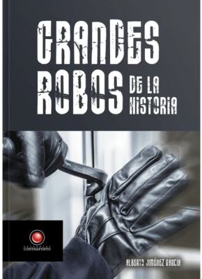 GRANDES ROBOS DE LA HISTORIA