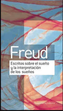 ESCRITOS SOBRE EL SUEÑO Y LA INTERPRETACIÓN